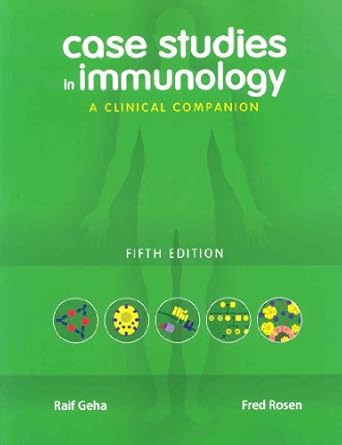 case studies in immunology a clinical companion 1st edition geha ,rosen 0815341458, 978-0815341451