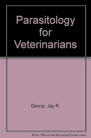 parasitology for veterinarians 1st edition georgi, jay 0721641032, 978-0721641034