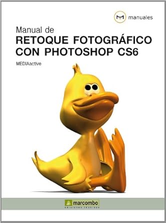 manual de retoque fotografico con photoshop cs6 1st edition , mediaactive 8426718868, 978-8426718860