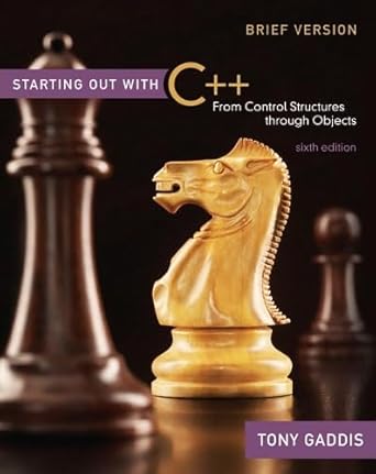 starting out with c++ brief from control structures through objects 6th edition tony gaddis 0136022537,