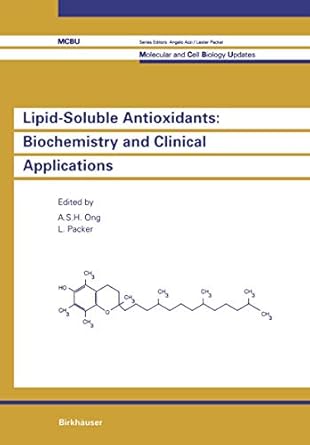 lipid soluble antioxidants biochemistry and clinical applications biochemistry and clinical applications 1st