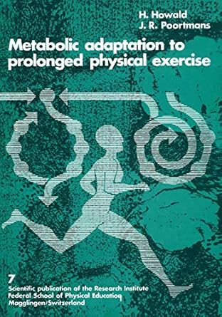 metabolic adaptation to prolonged physical exercise proceedings of the second international symposium on