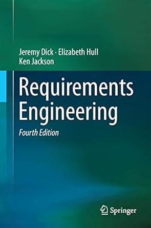 requirements engineering 1st edition jeremy dick ,elizabeth hull ,ken jackson 3319610724, 978-3319610726