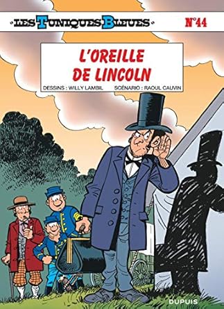 les tuniques bleues tome 44 loreille de lincoln 1st edition cauvin ,lambil 2800130938, 978-2800130934