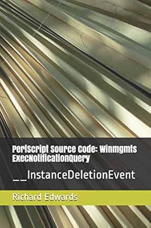 perlscript source code winmgmts execnotificationquery instancedeletionevent 1st edition richard edwards