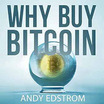 why buy bitcoin investing today in the money of tomorrow 1st edition andy edstrom ,countercycle media