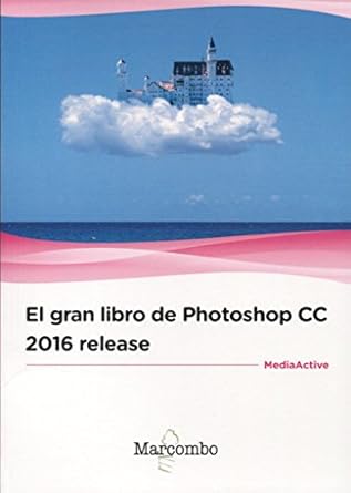 el gran libro de photoshop cc 2016 release 1st edition , mediaactive 8426723454, 978-8426723451
