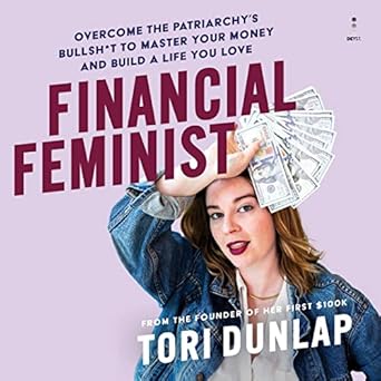 financial feminist overcome the patriarchys bullsh t to master your money and build a life you love mp3cd