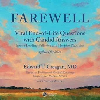 farewell vital end of life questions with candid answers from a leading palliative and hospice physician 1st