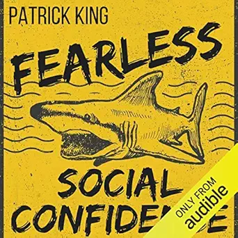 fearless social confidence strategies to conquer insecurity eliminate anxiety and handle any situation how to