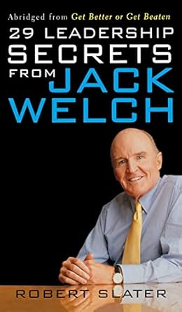 29 leadership secrets from jack welch 1st edition p ed slater 0071831711, 978-0071831710