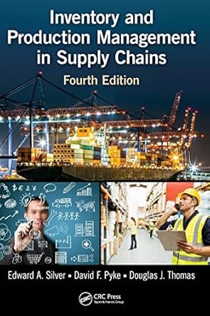 inventory and production management in supply chains 1st edition edward a silver ,david f pyke ,douglas j