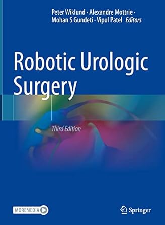 robotic urologic surgery 1st edition peter wiklund ,alexandre mottrie ,mohan s gundeti ,vipul patel