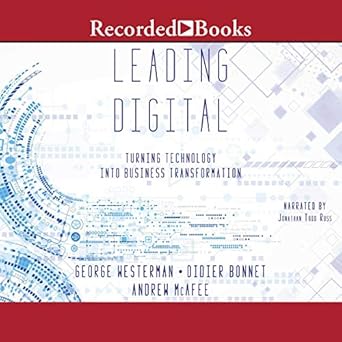 leading digital turning technology into business transformation unabridged edition andrew mcafee ,george