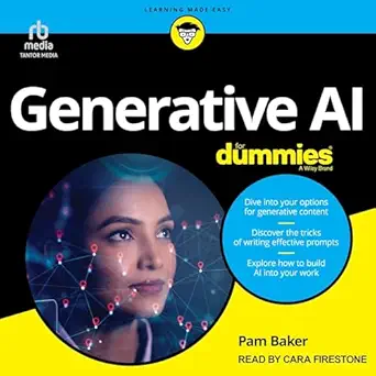 generative ai for dummies 1st edition pam baker ,cara firestone ,tantor media b0dvw1zgvn