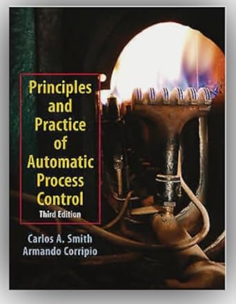 principles and practices of automatic process control 3rd edition carlos a smith ,armando b corripio