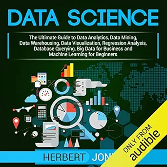 data science the ultimate guide to data analytics data mining data warehousing data visualization regression