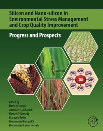 silicon and nano silicon in environmental stress management and crop quality improvement progress and