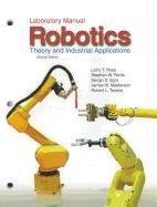 robotics theory and industrial applications paperback 2010   laboratory manual ed larry ross stephen fardo