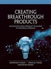 creating breakthrough products innovation from product planning to program approval 1st edition jonathan m