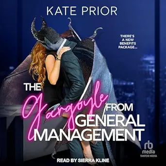the gargoyle from general management claws and cubicles series 3 1st edition kate prior ,sierra kline ,tantor