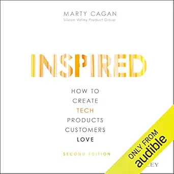 inspired how to create tech products customers love 2nd edition marty cagan ,audible studios b07bdqvc45