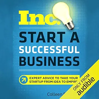 start a successful business expert advice to take your startup from idea to empire 1st edition colleen