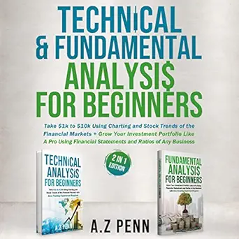 technical and fundamental analysis for beginners 2 in   take $k to $0k using charting and stock trends of the