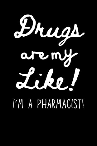 pharmacist gifts drug are my like 1st edition tom bee b0czjl9p87