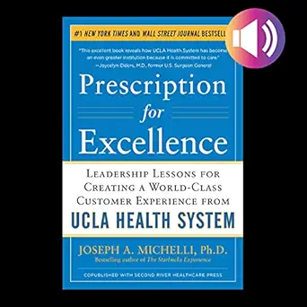 prescription for excellence leadership lessons for creating a world class customer experience from ucla