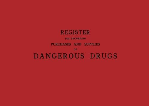 register for recording purchases and supplies of dangerous drugs 1st edition unknown author unknown author