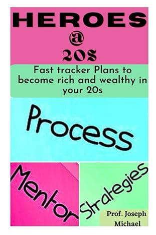 heroes at 20s fast tracker plans to become rich and wealthy in your 20s 1st edition prof joseph michael