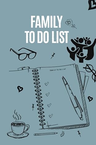 family to do list this book will help to family to do list template for a big family of people this task list