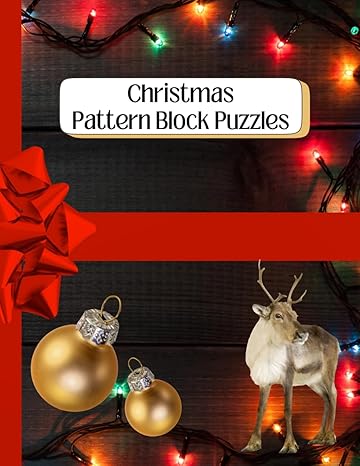 christmas pattern block puzzles integrating math writing and little bit of fun 1st edition a thinker's