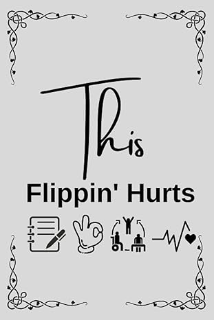 this flippin hurts medication and activity level and mood tracker 1st edition tafren uqf publishing b0b2hq7hhg