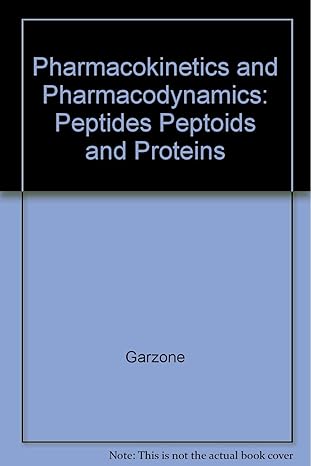 pharmacokinetics and pharmacodynamics peptides peptoids and proteins 1st edition garzone ,colburn ,mokotoff