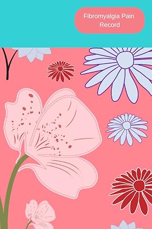 fibromyalgia pain record keep a record of pain levels location severity and management take to dr