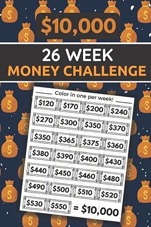 26 week money challenge simple tracker chart to save $10 000 in 26 weeks and $20 000 in 52 weeks 1st edition