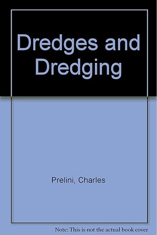dredges and dredging 2nd edition charles prelini b00086rf6s