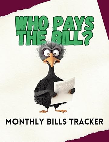 who pays the bill monthly bills tracker 1st edition mr max quirlington b0csx5d8sm