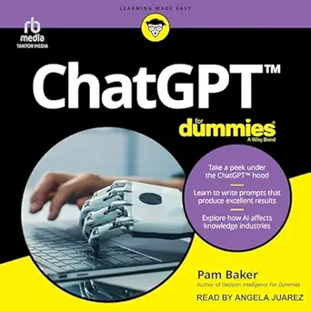 chatgpt for dummies 1st edition pam baker ,angela juarez ,tantor audio b0cl7j28gz