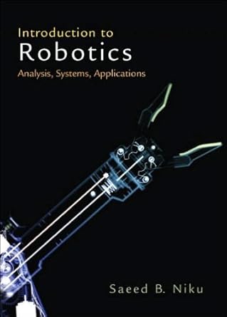 introduction to robotics analysis systems by s b niku 1st edition s b niku b003uvxg8o