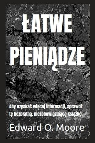 latwe pieniadze aby uzyskac wiecej informacji sprawdz te bezplatna niezobowiazujaca ksiazke 1st edition