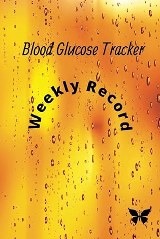blood glucose tracker weekly record 1st edition doyin sae ,kay sae ,jaden sae ,jordan sae b0cdnj656g