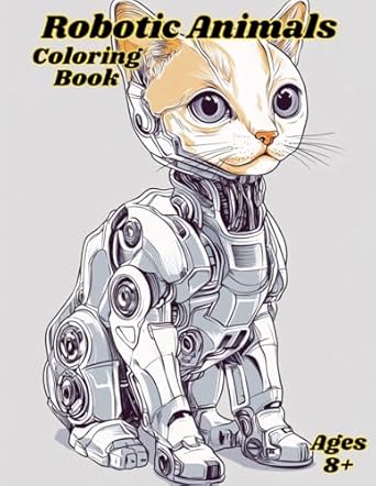robotic animals coloring book robotic animal coloring book for kids and adults 1st edition luis salinas