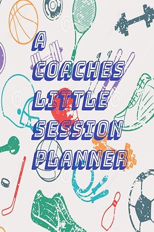 a coaches little session planner plan execute reflect 1st edition darren harrington b09pmlfjdq, 979-8794618013