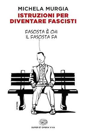 istruzioni per diventare fascisti 1st edition michela murgia 8806240609, 978-8806240608