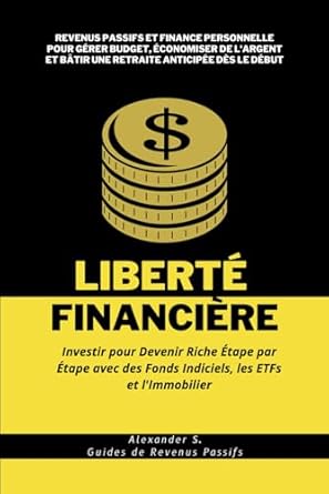 liberte financiere investir pour devenir riche etape par etape avec des fonds indiciels les etfs et