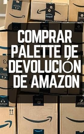 comprar paletas de devolucion de amazon maneras simples de ganar dinero usando las paletas de liquidacion de