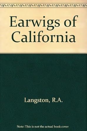the earwigs of california 1st edition robert lee langston 0520095243, 978-0520095243